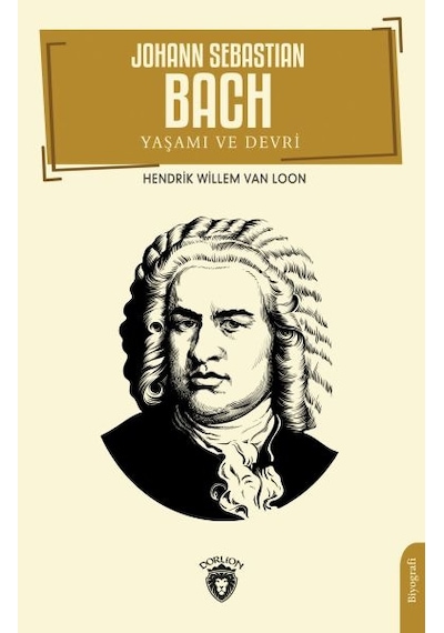 Johann Sebastian Bach Yaşamı ve Devri