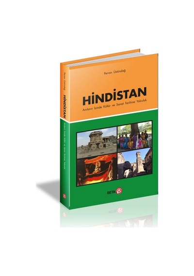 Hindistan Anıların İzinde Kültür Ve Sanat Tarihine Yolculuk