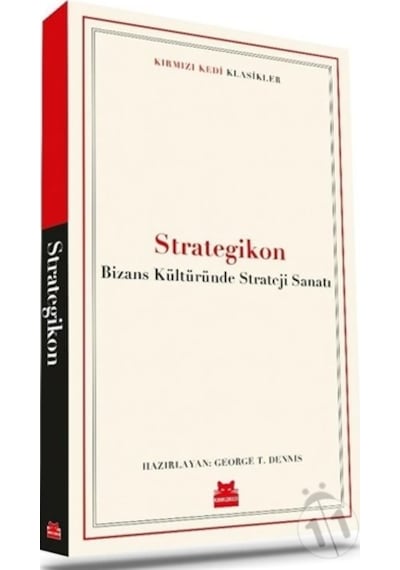 Strategikon: Bizans Kültüründe Strateji Sanatı - Kırmızı Kedi Klasikler- Kırmızı Kedi