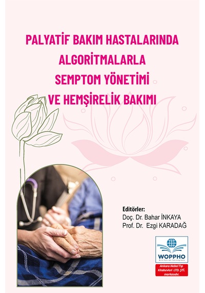 Palyatif Bakım Hastalarında Algoritmalarla Semptom Yönetimi Ve He