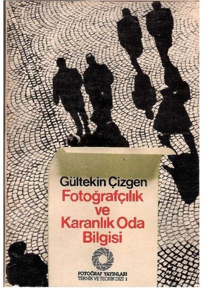 Fotoğrafçılık Ve Karanlık Oda Bilgisi - Gültekin Çizgen