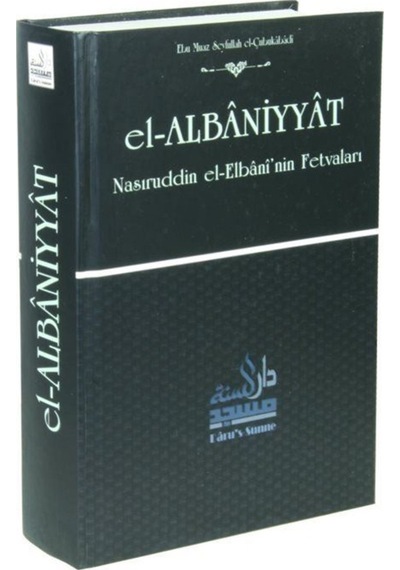 El-Albaniyyat - Nasıruddin el-Elbani'nin Fetvaları- Daru's