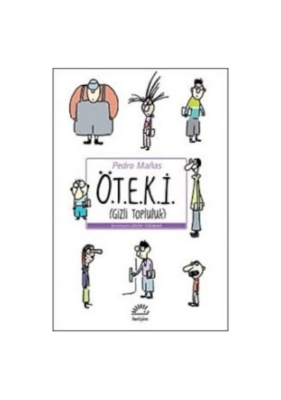 Ö.T.E.K.İ (Gizli Topluluk) - Pedro Manas - İletişim Yayınları