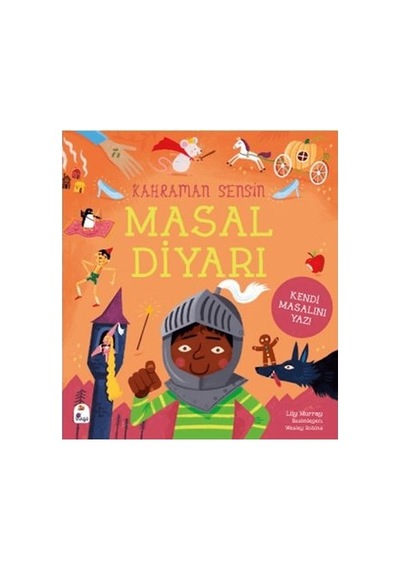 Kahraman Sensin: Masal Diyarı - Hayal Gücünü Geliştiren Hikaye