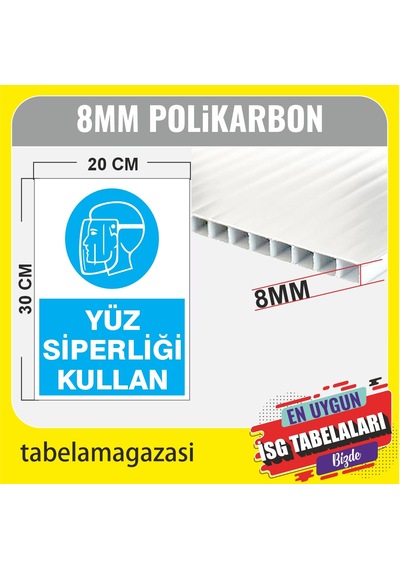 Yüz Siperliği Kullan İş Güvenlik Tabelası