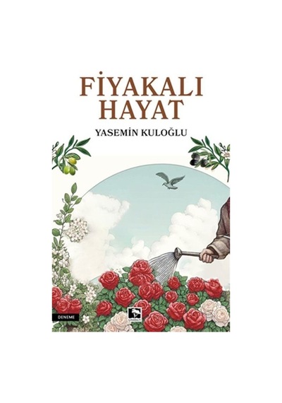 Fiyakalı Hayat - Yasemin Kuloğlu - Çınaraltı Yayınları