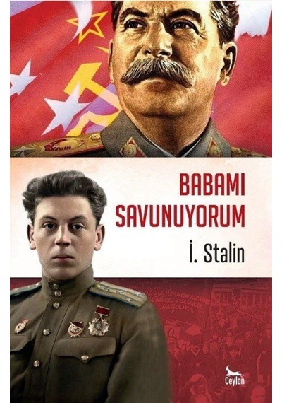 Babamı Savunuyorum - V. İ. Stalin - Ceylan Yayıncılık