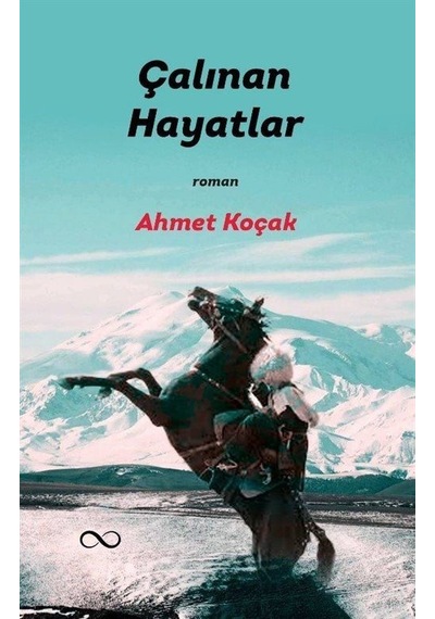 Çalınan Hayatlar / Ahmet Koçak