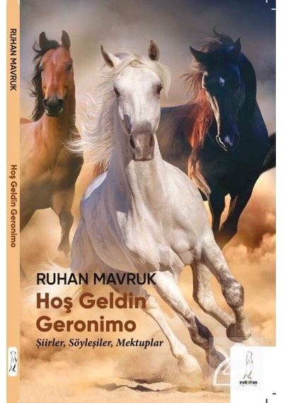 Hoş Geldin Geronimo - ŞiirlerSöyleşilerMektuplar - Ruhan Mavruk - ŞYK Kitap