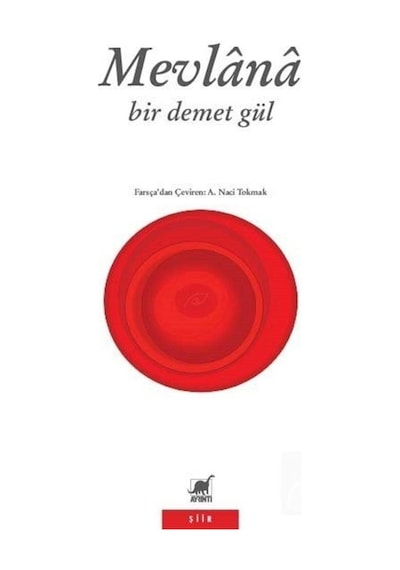 Bir Demet Gül - Mevlana Celaleddin-i Rumi - Ayrıntı Yayınları