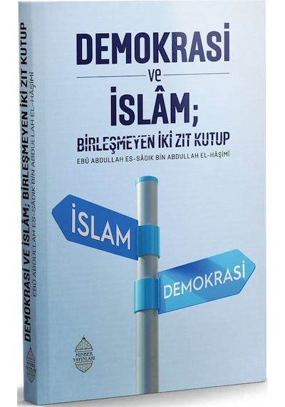 Demokrasi Ve İslam / Ebû Abdullah Es-sâdık El-hâşimî