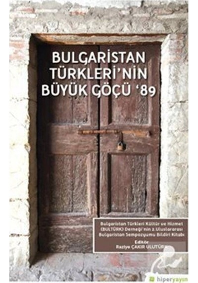Bulgaristan Türklerinin Büyük Göçü 89 - Raziye Çakır Ulutürk - Hiperlink