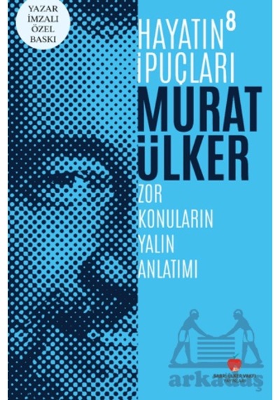 Hayatın İpuçları 8 - Yazar İmzalı Özel Baskı Sabri Ülker Vakfı Yayınları