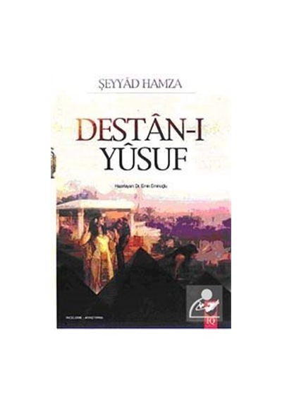 Destan-ı Yusuf - Şeyyad Hamza - IQ Kültür Sanat Yayıncılık
