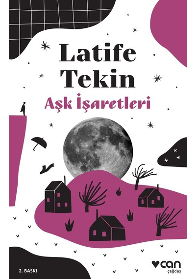 Aşk Işaretleri - Latife Tekin -  Can Yayınları