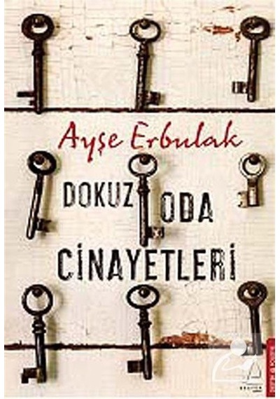 Dokuz Oda Cinayetleri - Ayşe Erbulak - Destek Yayınları