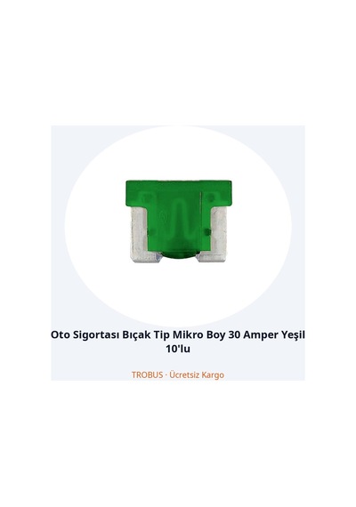 Trobus Oto Sigortası Bıçak Tip Mikro Boy 30 Amper Yeşil 10'lu Diğer