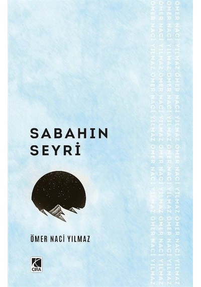Sabahın Seyri  - Ömer Naci Yılmaz  - Çıra Yayınları