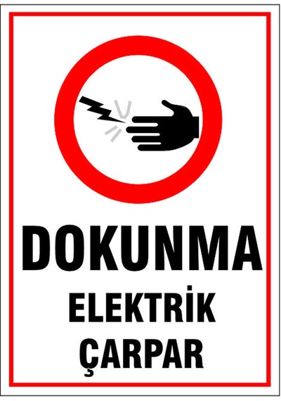 Dokunma Elektrik Çarpar, İsg Uyarı Levhası