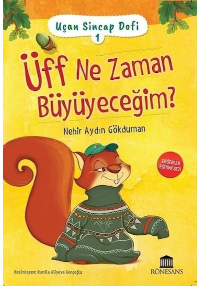 Üff Ne Zaman Büyüyeceğim? - Uçan Sincap Dofi 1 - Nehir Aydın Gökduman - Rönesans Yayınları