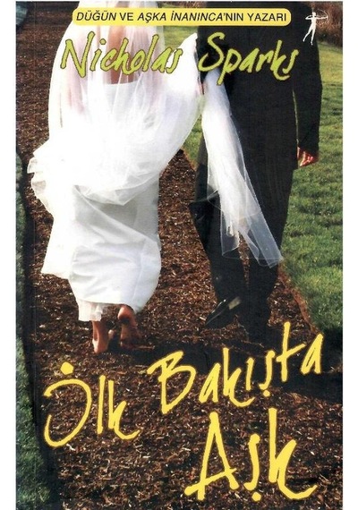 İlk Bakışta Aşk - Nicholas Sparks 1.baskı