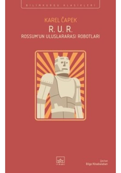Semenderlerle Savaş + R. U. R. Rossum Un Uluslararası Robotları