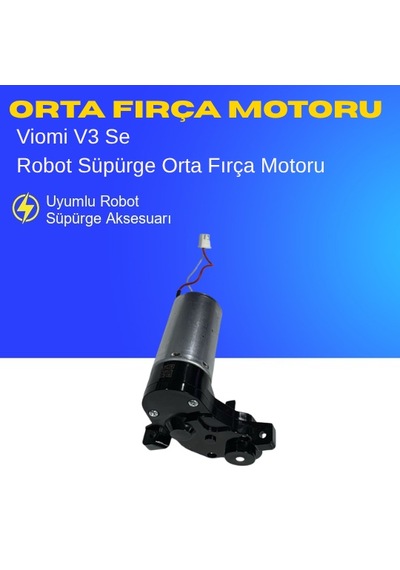 Viomi V3 Se Robot Süpürge Orta Fırça Motoru