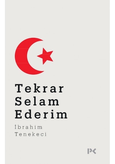 Tekrar Selam Ederim - İbrahim Tenekeci - Profil Kitap