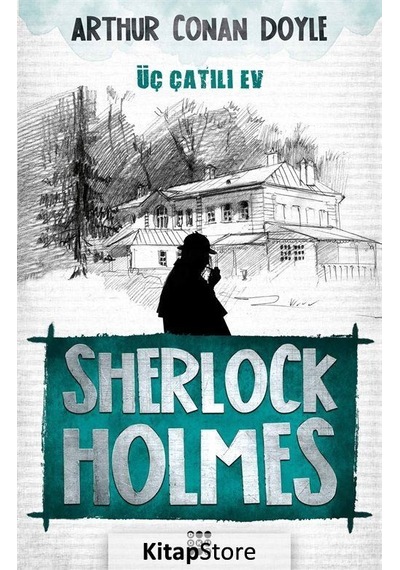 Sherlock Holmes-Üç Çatılı Ev - Sir Arthur Conan Doyle - Dokuz Yayınları