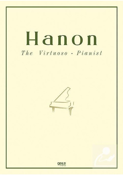 The Virtuoso - Pianist - Charles Louis Hanon - Gece Kitaplığı