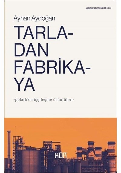 Tarladan Fabrikaya & Polatlı'da İşçileşme Örüntüleri