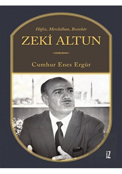 Hafız - Mevlidhan - Bestekar: Zeki Altun - Cumhur Enes Ergür - İz Yayıncılık