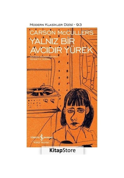 Kitapstore Yalnız Bir Avcıdır Yürek Ciltli / Carson Mccullers