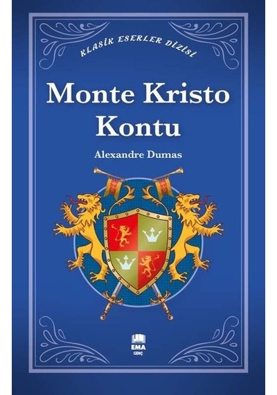 Monte Kristo Kontu - Klasik Eserler Dizisi - Alexandre Dumas - Ema Genç