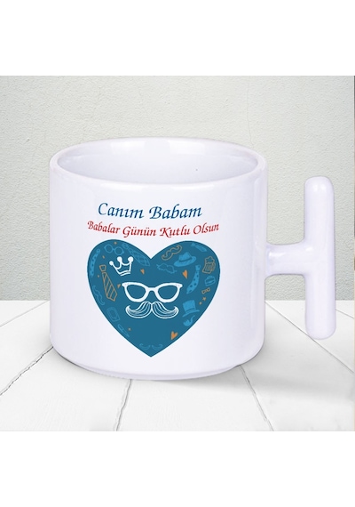 Canım Babam Babalar Günün Kutlu Olsun Yazılı Hediyelik T Kupa Bardak-4 Beyaz