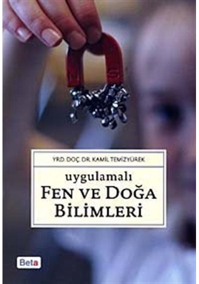 Uygulamalı Fen ve Doğa Bilimleri  -  Kamil Temizyürek  -  Beta Yayınları