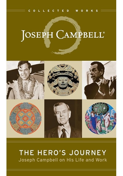 The Hero's Journey: Joseph Campbell On His Life And Work