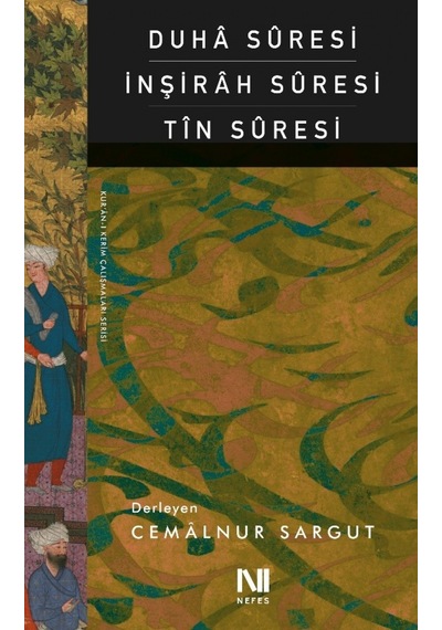 Duha Suresi-İnşirah Suresi-Tin Suresi - Cemalnur Sargut - Nefes Yayıncılık