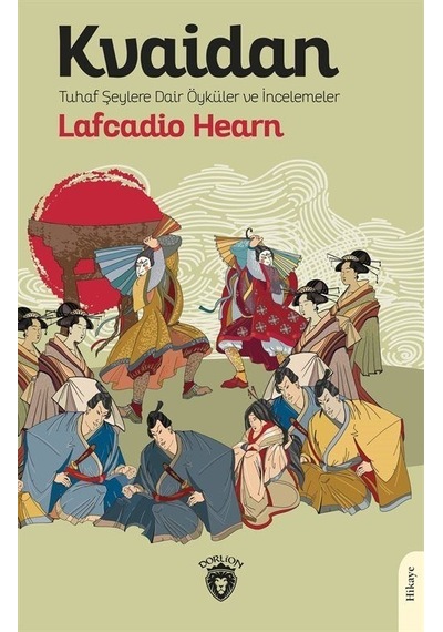 Kvaidan Tuhaf Şeylere Dair Öyküler Ve İncelemeler / Lafcadio Hearn