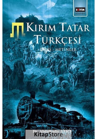 Kırım Tatar Türkçesi Giriş Metinler  - Abdulkadir Atıcı  - Eğitim Yayınevi