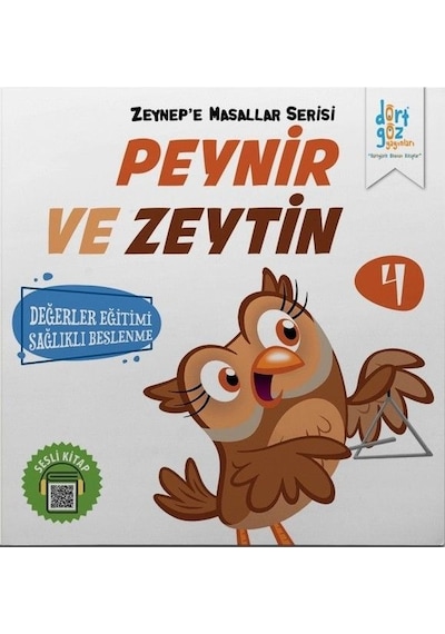 Zeynepe Masallar Serisi 4-Peynir ve Zeytin - Alp Türkbiner - Dört Göz Yayınları