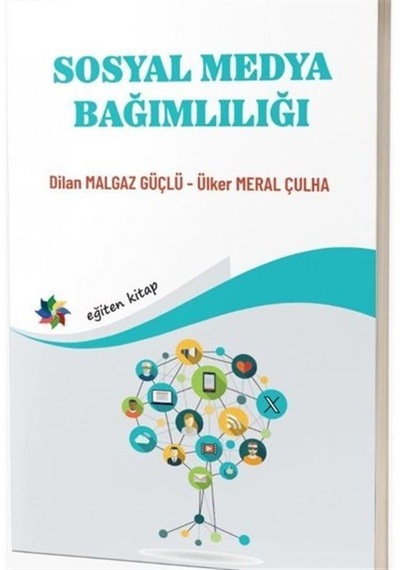Sosyal Medya Bağımlılığı / Dilan Malgaz Güçlü