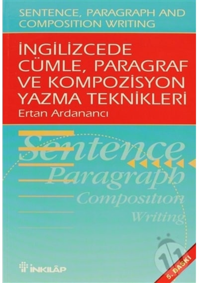 İngilizce'de Cümle Paragraf ve Kompozisyon Yazma Teknikleri - Ertan Ardanancı - İnkılap Kitabevi