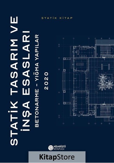 Statik Tasarım ve İnşa Esasları: Betonarme-Yığma Yapılar 2020 - Hisarüstü Kitaplığı