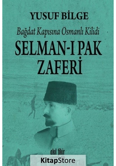 Selman-ı Pak Zaferi - Yusuf Bilge - Akıl Fikir Yayınları