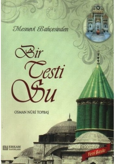 Mesnevi Bahçesinden Bir Testi  Su
