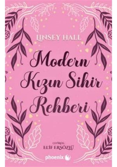 Modern Kızın Sihir Rehberi / Linsey Hall