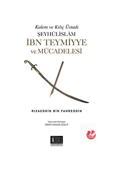 Şeyhülislam İbn Teymiyye ve Mücadelesi / Rızaeddin Bin Fahreddin 9789758911349