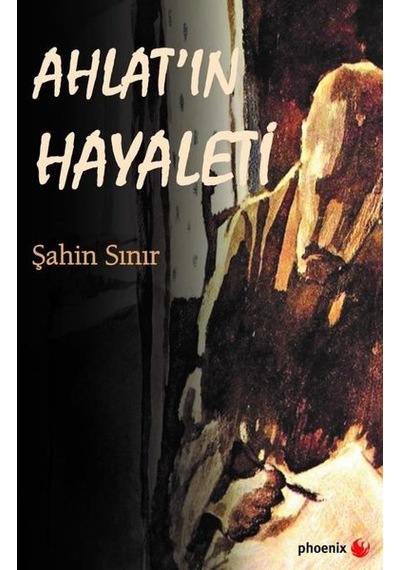 Ahlat'ın Hayaleti - Şahin Sınır - Phoenix