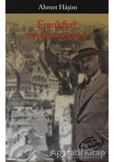 Frankfurt Seyahatnamesi - Ahmet Haşim - Yapı Kredi Yayınları